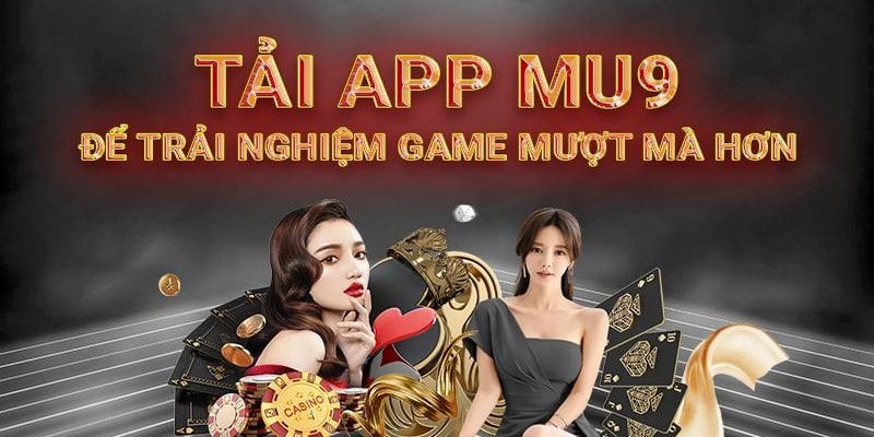 Tai Mu9 mobile nhanh chong tien loi