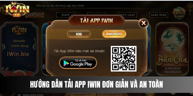 Giới Thiệu IWIN - Hướng Dẫn Các Bước Tải App Chi Tiết Hướng dẫn tải app IWIN đơn giản và an toàn